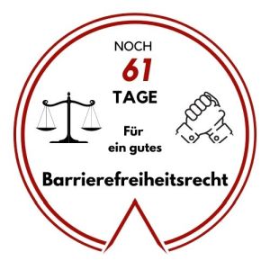 Logo: Noch 61 Tage für ein gutes Barrierefreiheitsrecht