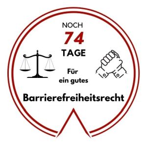Logo: Noch 74 Tage für ein gutes Barrierefreiheitsrecht