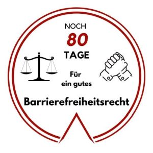 Logo: Noch 80 Tage für ein gutes Barrierefreiheitsrecht